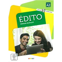 Édito A2. Livre élève + CD MP3 + DVD, Sprachbücher von Myriam Abou-Samra, Cécile Pinson, Michèle Brunelle, Marion Perrard, Céline Braud, Élodie Heu