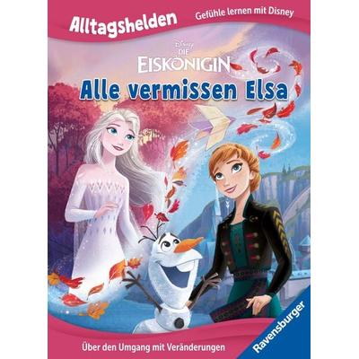 Alltagshelden - Gefühle lernen mit Disney: Disney Die Eiskönigin - Alle vermissen Elsa. Über den Umgang mit Veränderungen, Gebundene Ausgabe von ,