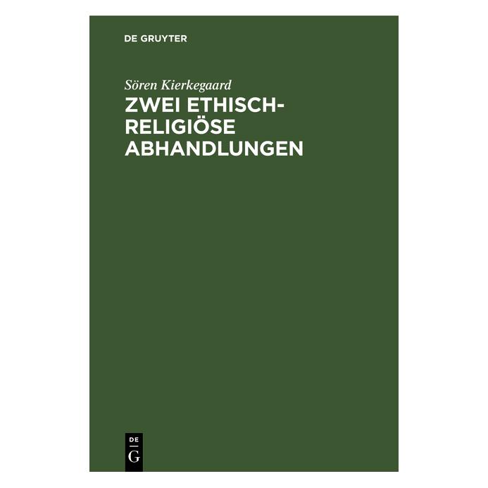 De Gruyter Kierkegaard:Zwei ethisch-religiöse Abha (Deutsch, Sören Kierkegaard, 1902) (67776198)