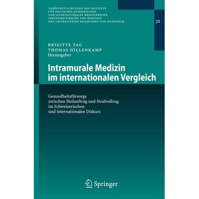 Intramurale Medizin im internationalen Vergleich, Taschenbuch von Brigitte Tag,Thomas Hillenkamp, Springer Berlin, 978-3-540-77769-4
