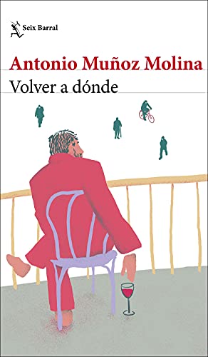 Antonio Muñoz Molina - Volver a donde (Biblioteca Breve) - Preis vom 09.10.2026 07:28:09 h