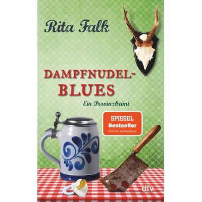 Dampfnudelblues / Franz Eberhofer Band 2, Taschenbuch von Rita Falk, dtv