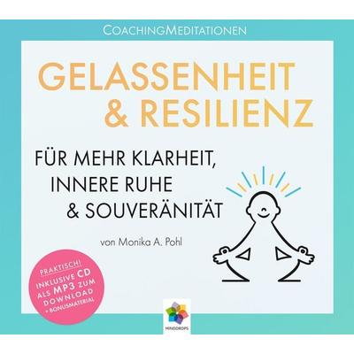 GELASSENHEIT & RESILIENZ - Monika Alicja Pohl, CD, 9783906837208