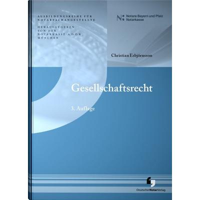 Gesellschaftsrecht, Taschenbuch von , Deutscher Notarverlag GmbH & Co. KG Fachverlag für Notare, 978-3-95646-323-5
