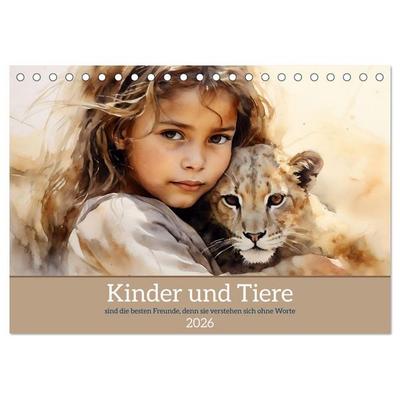 Kinder und Tiere (Tischkalender 2026 DIN A5 quer), CALVENDO Monatskalender