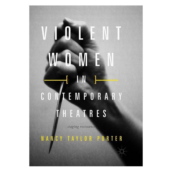 Springer Violent Women in Contemporary Theatres (Englisch, Softcover, Nancy Taylor Porter) (56043497)