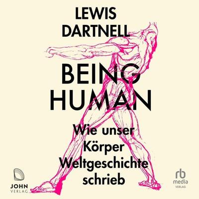 Being Human - Lewis Dartnell, Audio, 9783963841644
