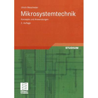 Mikrosystemtechnik, Taschenbuch von Ulrich Mescheder, Vieweg & Teubner, 978-3-519-16256-8