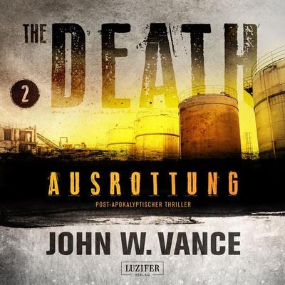 AUSROTTUNG (The Death 2) - John W. Vance, Audio, 9783958357082