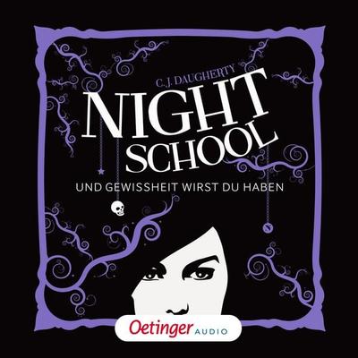Und Gewissheit wirst du haben / Night School Bd.5 - C.J. Daugherty, Audio, 9783837364668