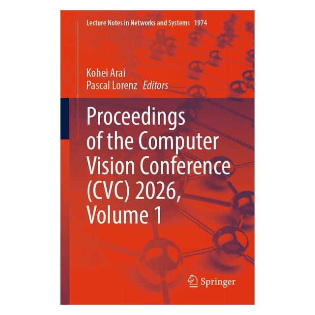 Springer Proceedings of the Computer Vision Conference (CVC) 2026, Volume 1 (Englisch, Softcover, Kohei Arai, Pascal Lorenz) (69094511)