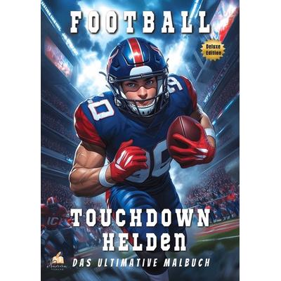 Touchdown-Helden – Das ultimative American-Football-Malbuch mit 53 eindrucksvollen Porträts für Kinder ab 8 Jahren (Deluxe Edition), Taschenbuch von
