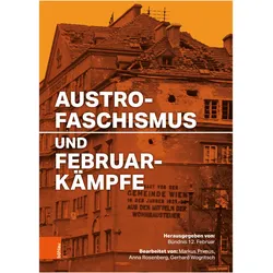 Austrofaschismus und Februarkmpfe, Fachbücher von Markus Primus, Anna Rosenberg, Gerh Wogritsch