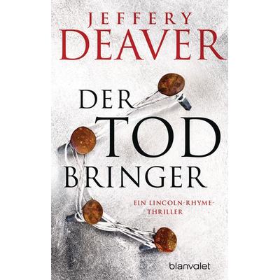 Der Todbringer, Taschenbuch von Jeffery Deaver, Blanvalet