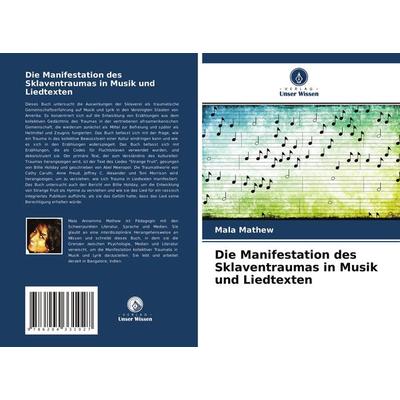 Die Manifestation des Sklaventraumas in Musik und Liedtexten -