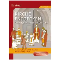Kirche entdecken: Glaube, Gemeinschaft, Gebäude, Schulbücher von Renate Maria Zerbe