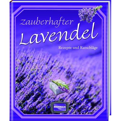 Zauberhafter Lavendel, Gebundene Ausgabe von , Regionalia Verlag, 978-3-95540-174-0