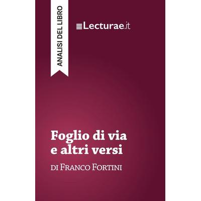 Foglio di via e altri versi - Franco Fortini (analisi del libro), Taschenbuch von Tommaso Rossi, Lecturae.it, 978-2-39080-218-1