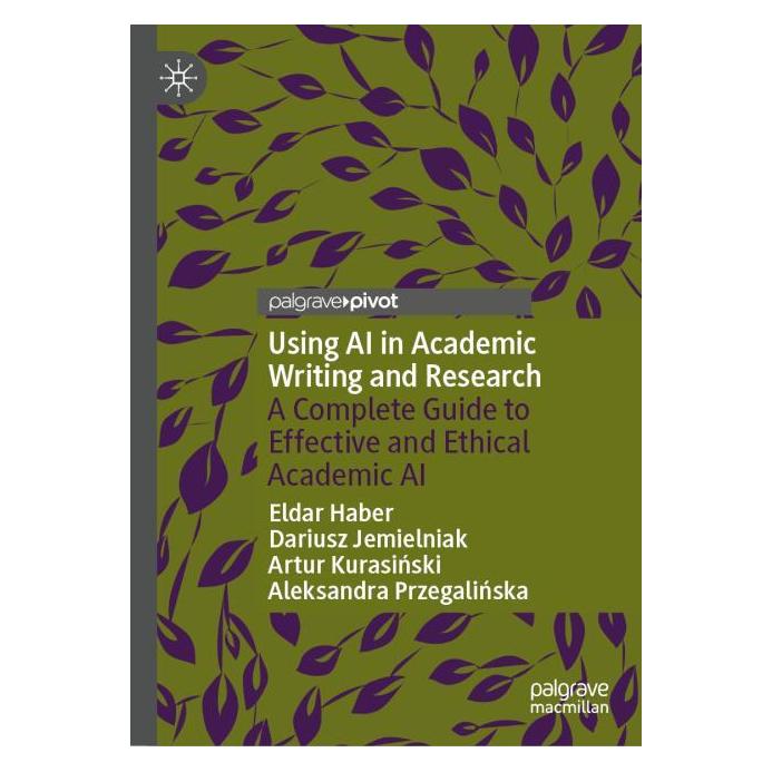 Springer Using AI in Academic Writing and Research (Englisch, Hardcover, Aleksandra Przegalińska, Artur Kurasinski, Dariusz Jemielniak, Eldar Haber) (57306331)