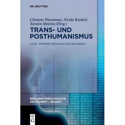 Trans- und Posthumanismus, Gebundene Ausgabe von , De Gruyter, 978-3-11-914891-7