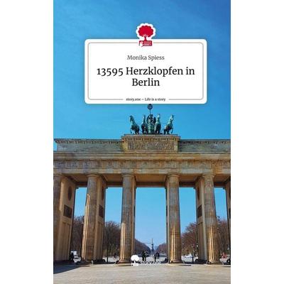 13595 Herzklopfen in Berlin. Life is a Story - story.one, Gebundene Ausgabe von Monika Spiess, Story.one publishing, 978-3-7108-6512-1