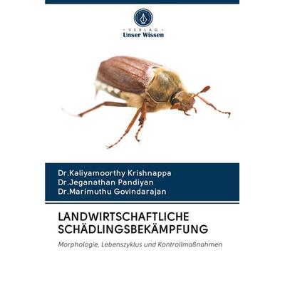 Landwirtschaftliche Schädlingsbekämpfung, Taschenbuch von Kaliyamoorthy Krishnappa,Jeganathan Pandiyan,Marimuthu Govindarajan, Verlag Unser Wissen,