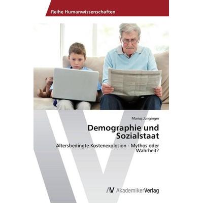Demographie und Sozialstaat, Taschenbuch von Marius Junginger, AV Akademikerverlag, 978-3-639-46416-0