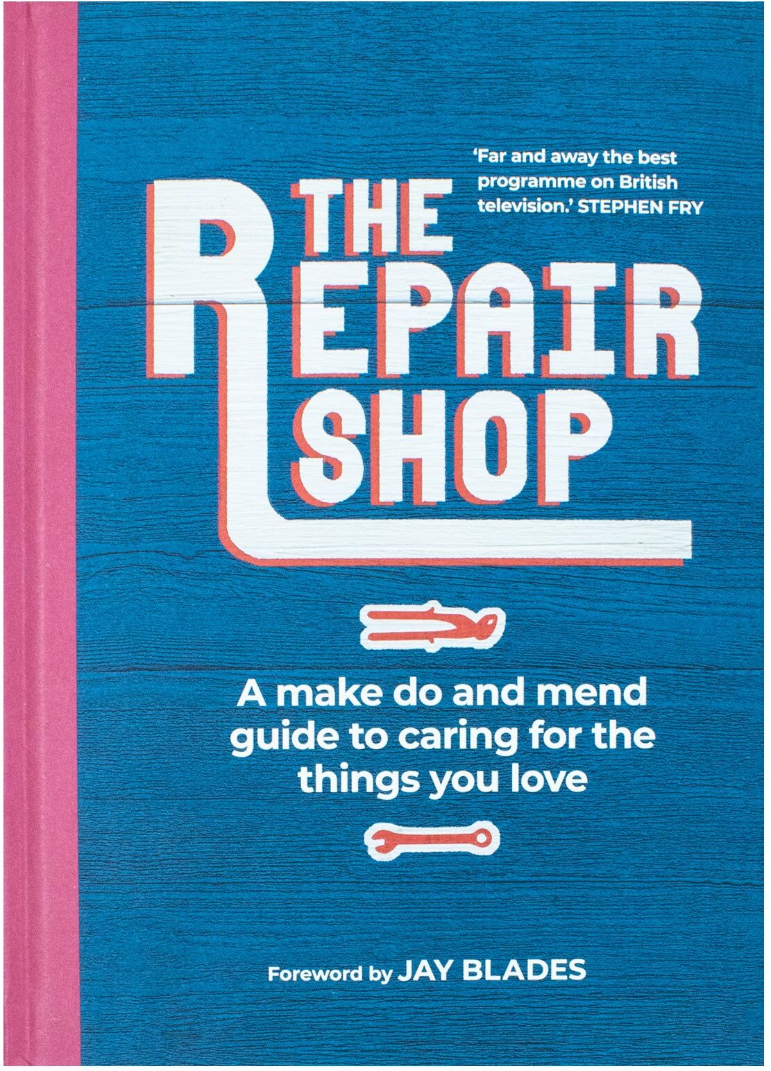 BBC Books The Repair Shop: A Make Do and Mend Handbook by Karen Farrington - Official BBC Tie-In Hardback - DIY Home Repair & Craft Guide, Gift for Menders