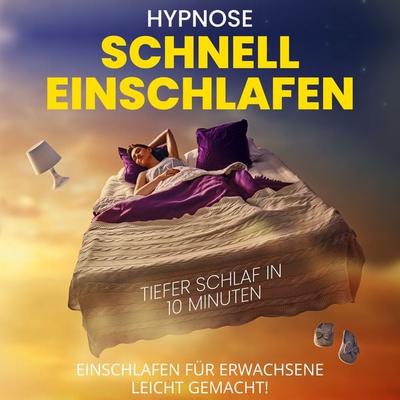 Hypnose - Schnell einschlafen - Tiefer Schlaf in 10 Minuten - Raphael Kempermann, Audio, 4067248988688