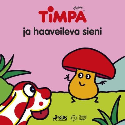 Timpa ja haaveileva sieni - Altan, Audio, 4066339770140