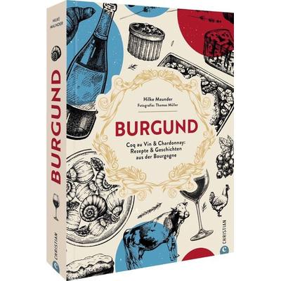 Burgund, Gebundene Ausgabe von Hilke Maunder, Christian, 978-3-95961-751-2