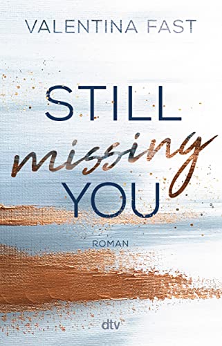 Valentina Fast - Still missing you: Die erste New-Adult-Reihe der Bestsellerautorin (Still You-Reihe, Band 1) - Preis vom 09.10.2026 07:28:09 h