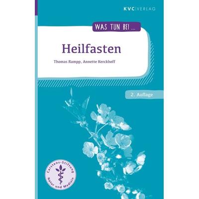 Heilfasten, Taschenbuch von Thomas Rampp,Annette Kerckhoff, Natur und Medizin Kvc Verlag, 978-3-96562-011-7