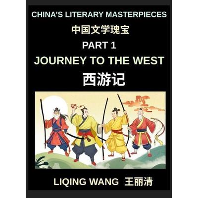 China's Literary Masterpieces (Part 1)- Journey to the West, Exploring Ming Dynasty Literature, Myth, and the Adventures of the Monkey King, Gebundene