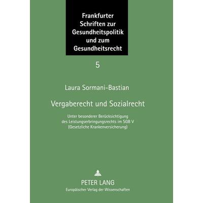 Vergaberecht und Sozialrecht, Taschenbuch von Laura Sormani-Bastian, Peter Lang GmbH, Internationaler Verlag der Wissenschaften, 978-3-631-56297-0