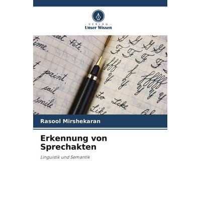 Erkennung von Sprechakten, Taschenbuch von Rasool Mirshekaran, Verlag Unser Wissen, 978-620-5-55403-6