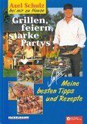 Axel Schulz - Grillen, feiern, starke Partys - Preis vom 30.09.2026 09:01:18 h
