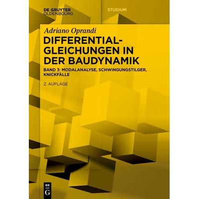 Differentialgleichungen in der Baudynamik, Taschenbuch von Adriano Oprandi, De Gruyter Oldenbourg, 978-3-11-134487-4