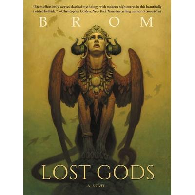 Lost Gods, Taschenbuch von Brom, Harper Collins (US), 978-0-06-209569-5