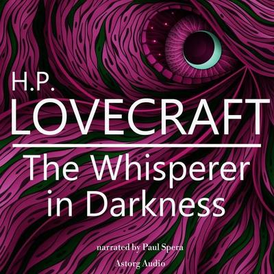 HP Lovecraft : The Whisperer in Darkness - Howard Ph. Lovecraft, Audio, 9782821113183