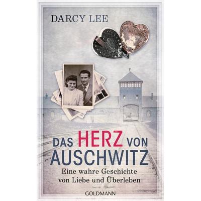 Das Herz von Auschwitz, Taschenbuch von Darcy Lee, Goldmann, 978-3-442-32002-8