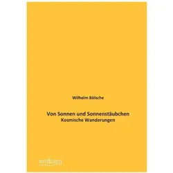 Von Sonnen und Sonnenstäubchen, Belletristik von Wilhelm Bölsche