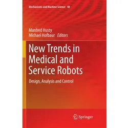 New Trends in Medical and Service Robots, Fachbücher von Manfred Husty, Michael Hofbaur