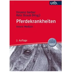 Pferdekrankheiten, Ratgeber von Heinz Gerber, Vinzenz Gerber, Reto Straub
