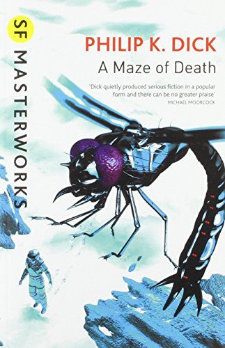 Dick, Philip K. - A Maze of Death (S.F. Masterworks) - Preis vom 14.10.2026 23:07:16 h