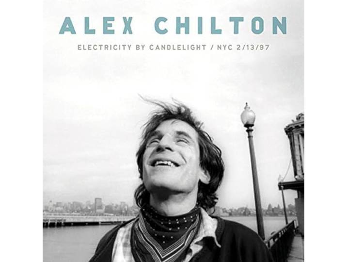 Alex Chilton - Electricity By Candlelight