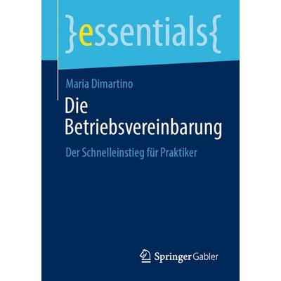 Die Betriebsvereinbarung, Taschenbuch von Maria Dimartino, Springer Fachmedien Wiesbaden GmbH, 978-3-658-49621-0