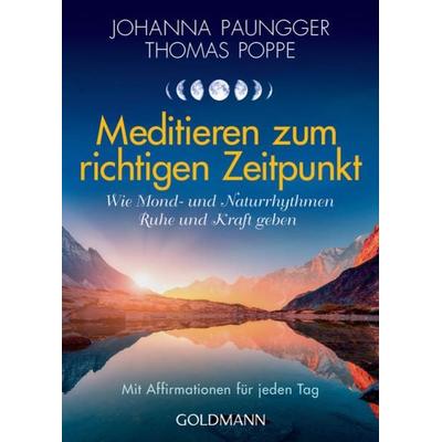 Meditieren zum richtigen Zeitpunkt
