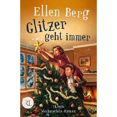 Glitzer geht immer, Gebundene Ausgabe von Ellen Berg, Rütten & Loening Berlin, 978-3-352-01022-4