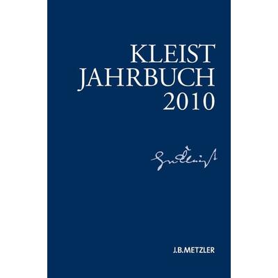 Kleist-Jahrbuch 2010, Taschenbuch von Kenneth A. Loparo, J.B. Metzler, Part of Springer Nature - Springer-Verlag GmbH, 978-3-476-02361-2